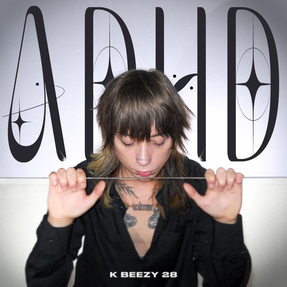 “ADHD (nuovo disturbo di attenzione)" - NUOVO SINGOLO PER K BEEZY